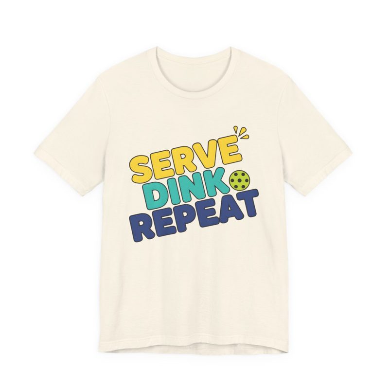 Serve, Dink, Repeat Tee
