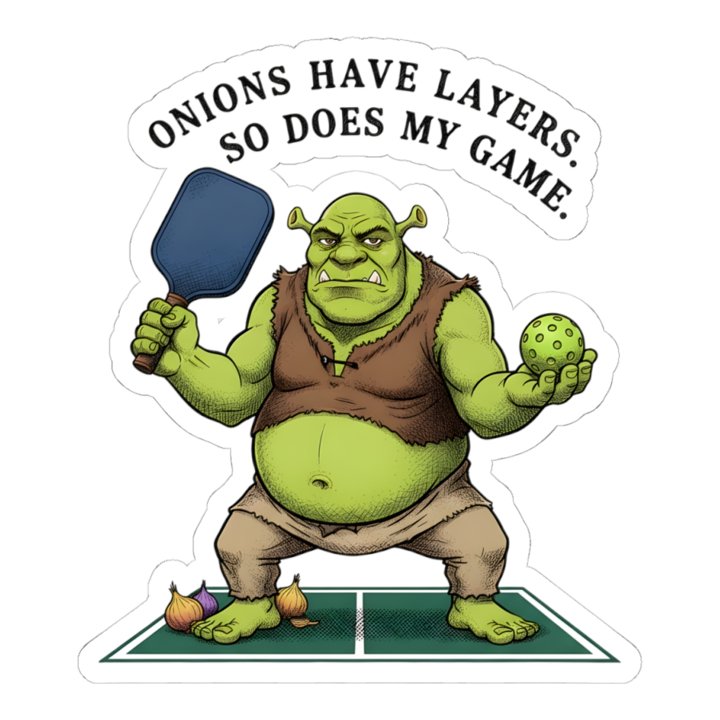 Shrek Loves Layers, Not Losing (Pickleball)